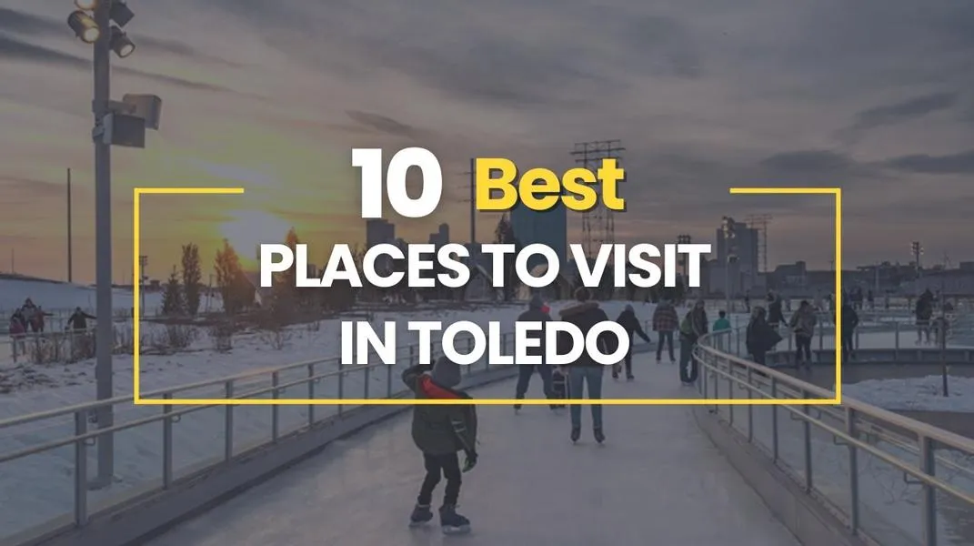 Discovering Toledo, Ohio: A Hidden Gem for Travelers