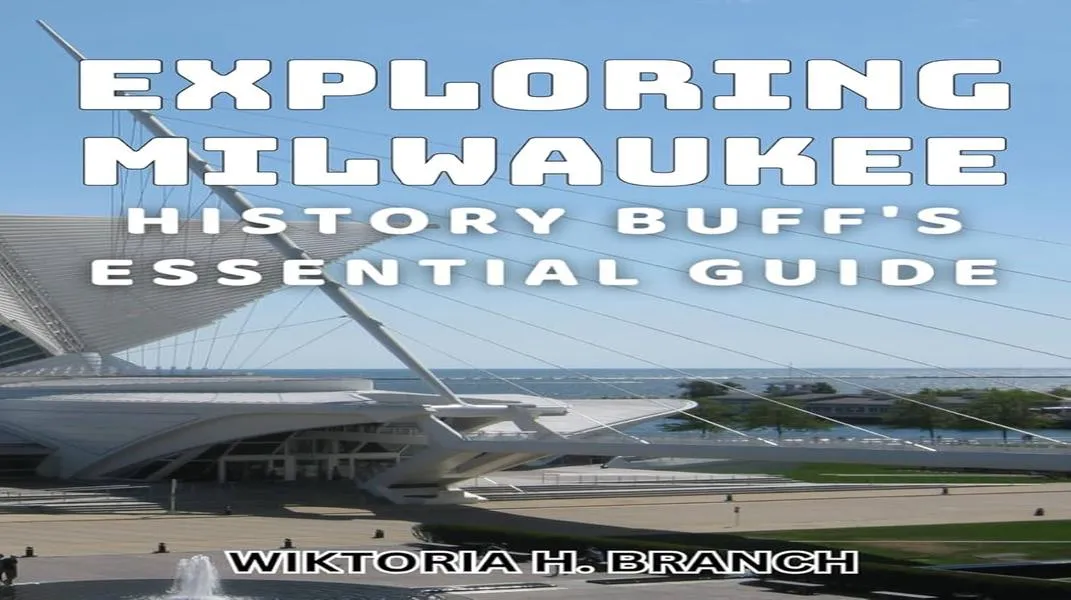 Discovering Milwaukee: A Gem of the Midwest